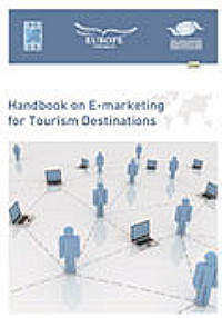 Handbook E-marketing Tourism Destinations,UNWTO,United Nations World Tourism Organization,ETC,European Travel Commission